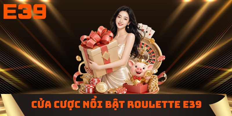 Cửa cược nổi bật Roulette E39