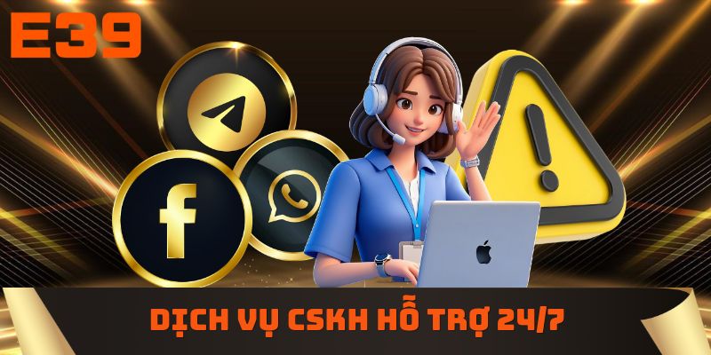 Dịch vụ CSKH duy trì hỗ trợ xuyên suốt 24/7
