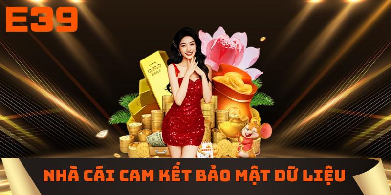 Nhà cái cam kết bảo mật dữ liệu tuyệt đối