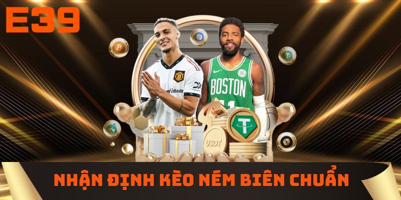 Nhận định kèo ném biên chuẩn