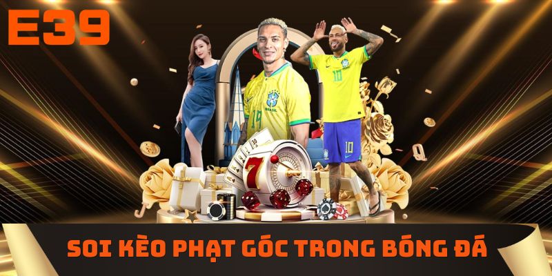Soi kèo phạt góc trong bóng đá