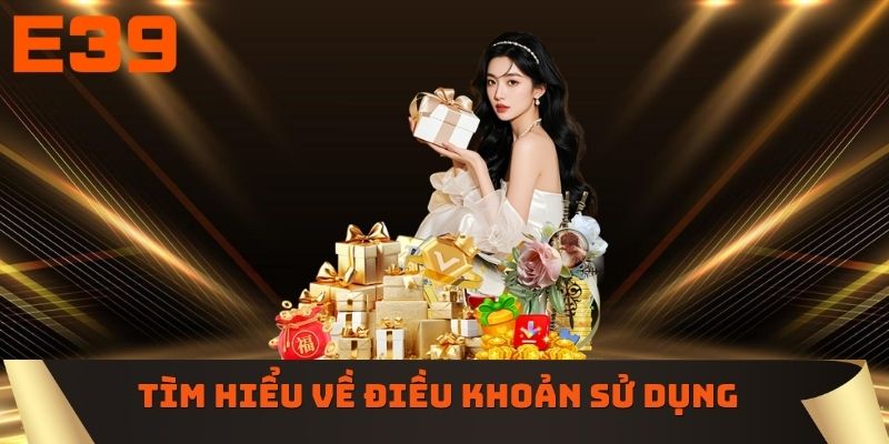 Tìm hiểu thông tin về điều khoản sử dụng